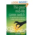 The great mid-life career switch: 15 important tips to help you change careers at half-time