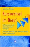 Kurswechsel im Beruf - Monika Birkner