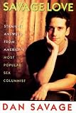 Savage Love: Straight Answers from America's Most Popular Sex Columnist