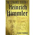 The Strange Death of Heinrich Himmler: A Forensic Investigation book cover