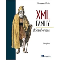 XML Family of Specifications Reference and Guide