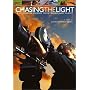Chasing the Light: A Filmmaker's Journey to Extraordinary Places