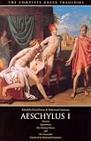 Aeschylus I: Oresteia: Agamemnon, The Libation Bearers, The Eumenides (The Complete Greek Tragedies)