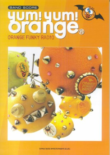 バンドスコア Yum! Yum! ORANGE /ORANGE FUNKY RADIO (バンド・スコア)