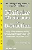 Maitake Mushroom and D-Fraction: The Potent Immune Booster and Apoptosis Inducer (Woodland Health Series)
