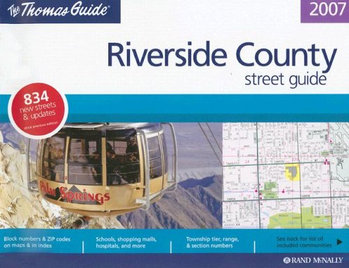 Cover image : Thomas Guide 2007 Riverside Country: Street Guide (Thomas Guide Riverside County Street Guide & Directory)
