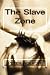 The Slave Zone (Volume 1)