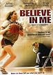 Believe In Me