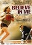 Believe In Me