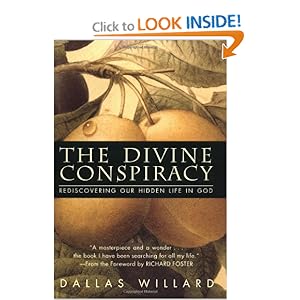 The Divine Conspiracy: Rediscovering Our Hidden Life In God
