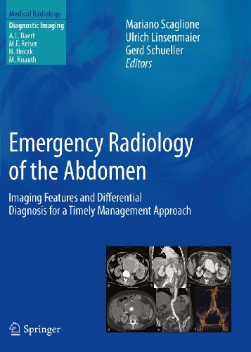 Emergency Radiology of the Abdomen: Imaging Features and Differential Diagnosis for a Timely Management Approach (Medical Radiology / Diagnostic Imaging) On Sale