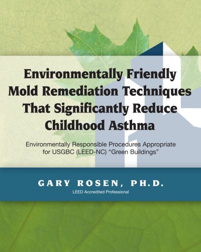 Environmentally Friendly Mold Remediation Techniques That Significantly Reduce Childhood Asthma