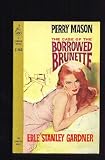 The Case of the Borrowed Brunette : a Perry Mason Mystery