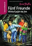 F&uuml;nf Freunde - Wettlauf gegen die Zeit: Sammelband 8 - Enid Blyton