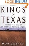 Kings of Texas: The 150-Year Saga of...