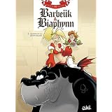 Barbe�k & Biaphynn, Tome 2 : Quand est-ce qu'on braise ?par C�dric Le Roy