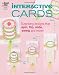 Interactive Cards: Surprising Designs That Spin, Flip, Slide, Swing and More! (Annie's Attic)