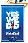 Yes We Did! An inside look at how social media built the Obama brand