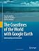 The Coastlines of the World with Google Earth: Understanding our Environment (Coastal Research Library)