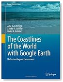 The Coastlines of the World with Google Earth: Understanding our Environment (Coastal Research Library)