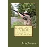 A Life Spent Afield