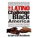 The Latino Challenge to Black America: Towards a Conversation Between African Americans and Hispanics