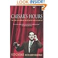 Caesar's Hours: My Life In Comedy, With Love and Laughter