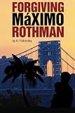 Forgiving Maximo Rothman