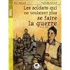 Les soldats qui ne voulaient plus se faire la guerre