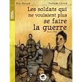 Les soldats qui ne voulaient plus se faire la guerre