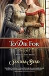 To Die For: A Novel of Anne Boleyn