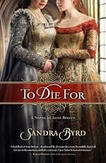 To Die For: A Novel of Anne Boleyn