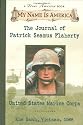 The Journal of Patrick Seamus Flaherty : A United States Marine Corps, Khe Sanh,Vietnam ,1968 (My Name Is America)