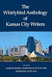 The Whirlybird Anthology of Kansas City Writers