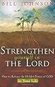 Strengthen Yourself in the Lord: How to Release the Hidden Power of God in Your Life
