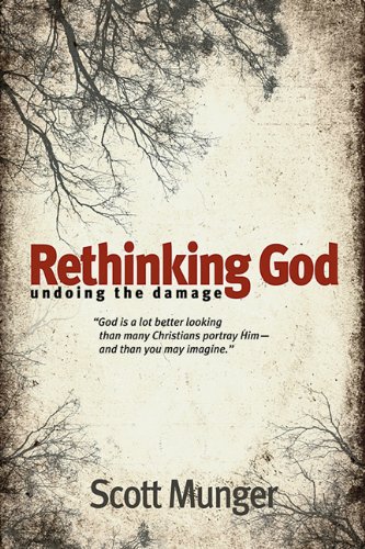 Rethinking God: Undoing the Damage