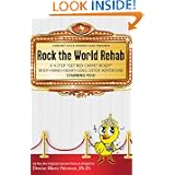 Rock the World Rehab: a 4 step get red carpet ready body+mind+heart+soul detox adventure