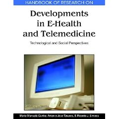 Handbook of Research on Developments in E-Health and Telemedicine: Technological and Social Perspectives