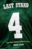 No Substitute for Sundays: Brett Favre and His Year in the Huddle with the New York Jets