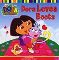 Dora Loves Boots (Dora the Explorer)