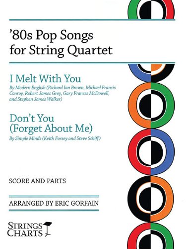 '80s Pop Songs for String Quartet: I Melt with You & Don't You (Forget About Me) (String Charts)