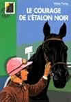 COURAGE DE L'�TALON NOIR (LE)