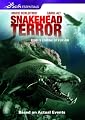 Snakehead Terror