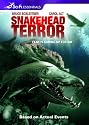 Snakehead Terror