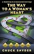 The Way to a Woman's Heart: A Road Map to a Successful Marriage