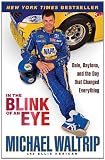 In the Blink of an Eye: Dale, Daytona, and the Day that Changed Everything