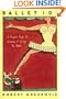 Ballet 101: A Complete Guide to Learning and Loving the Ballet