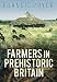 Farmers in Prehistoric Britain