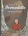 Saint Bernadette: The Miracle of Lourdes
