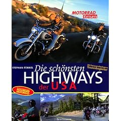 Motorrad- Reisen. Die sch�nsten Highways der USA